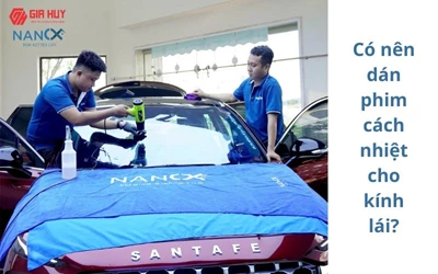 Bảng giá dán phim cách nhiệt kính lái 3M và NanoX chính hãng