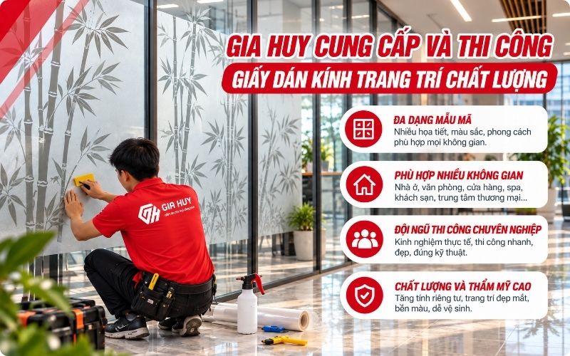 Gia Huy cung cấp và thi công giấy dán kính trang trí chất lượng giá tốt