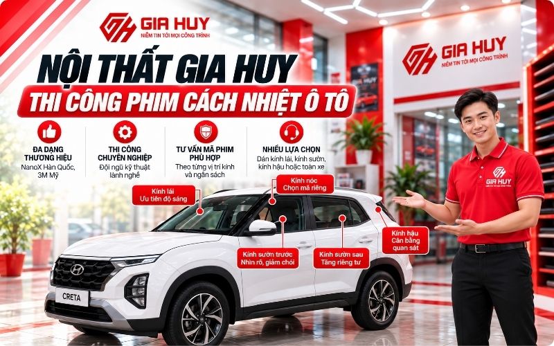 Nội Thất Gia Huy dán phim cách nhiệt ô tô chất lượng cao 