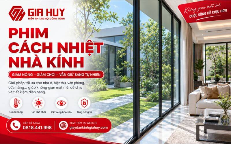 Phim cách nhiệt nhà kính Gia Huy niềm tin đến mọi công trình